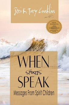 Paperback When Spirits Speak: Messages from Spirit Children Book