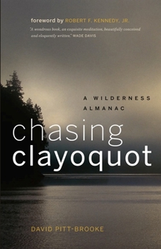 Paperback Chasing Clayoquot: A Wilderness Almanac Book