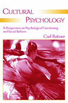 Paperback Cultural Psychology: A Perspective on Psychological Functioning and Social Reform Book