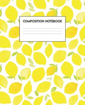 Paperback Composition Notebook: Lemon Design (Fruity Series, 100 Pages, College-Ruled, 7.5 x 9.25) Book