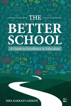 The Better School: A Guide to Excellence in Education