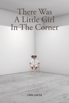 Paperback There Was A Little Girl In The Corner Book