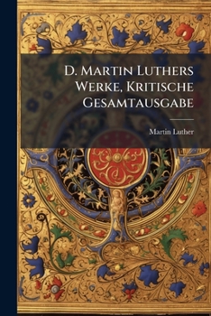 Paperback D. Martin Luthers Werke, Kritische Gesamtausgabe: Bd. 1-71... [German] Book