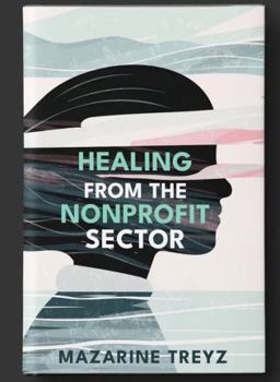 Paperback Healing from the Nonprofit Sector Book