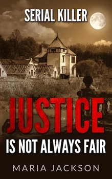Serial killer: Jastice is not always fair
