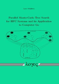 Paperback Parallel Monte-Carlo Tree Search for HPC Systems and Its Application to Computer Go Book