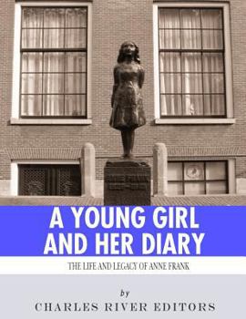 Paperback A Young Girl and Her Diary: The Life and Legacy of Anne Frank Book