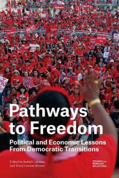 Paperback Pathways to Freedom: Political and Economic Lessons from Democratic Transitions Book