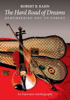 Paperback The Hard Road of Dreams: Remembering Not to Forget Book