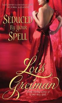 Seduced By Your Spell - Book #2 of the Witches of Mayfair