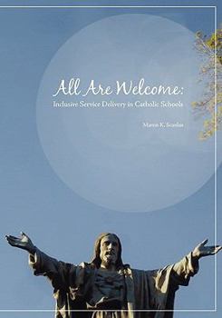 Paperback All Are Welcome: Inclusive Service Delivery in Catholic Schools Book