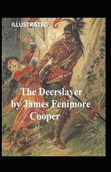 Paperback The Deerslayer Illustrated Book