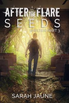 Seeds - Book #3 of the After the Flare