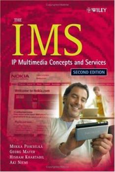 Hardcover The IMS: IP Multimedia Concepts and Services Book
