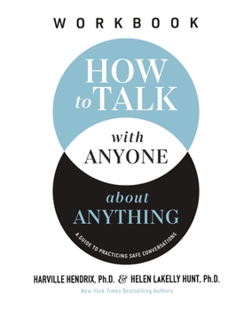 Paperback How to Talk with Anyone about Anything Workbook: A Guide to Practicing Safe Conversations Book