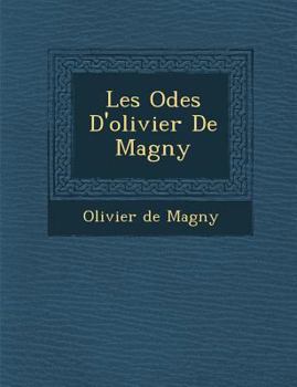 Paperback Les Odes D'Olivier de Magny [French] Book
