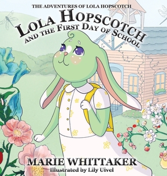 Hardcover Lola Hopscotch and the First Day of School Book