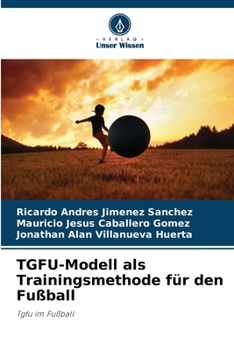 Paperback TGFU-Modell als Trainingsmethode für den Fußball [German] Book