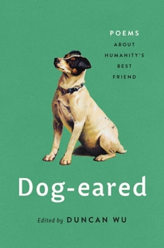 Hardcover Dog-Eared: Poems about Humanity's Best Friend Book