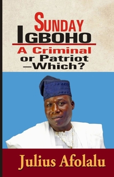 Sunday Igboho: A Criminal or Patriot-Which?