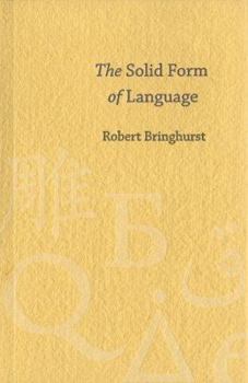 Paperback The Solid Form of Language: An Essay on Writing and Meaning Book