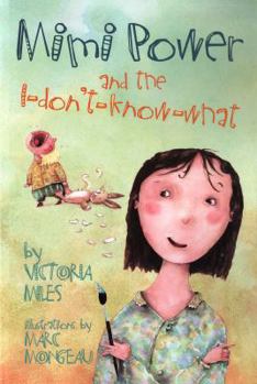 Paperback Mimi Power and the I-Don't-Know-What Book
