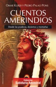 Paperback Cuentos amerindios: Desde las praderas, desiertos y montañas [Spanish] Book