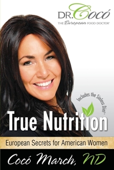 Paperback True Nutrition: European Secrets for American Women Book
