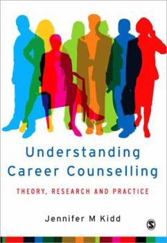 Paperback Understanding Career Counselling: Theory, Research and Practice Book