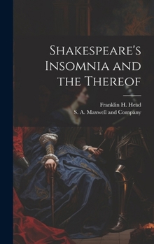 Hardcover Shakespeare's Insomnia and the Thereof Book