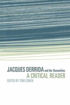 Hardcover Jacques Derrida and the Humanities: A Critical Reader Book