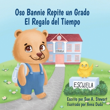 Paperback Oso Bannie Repite un Grado: El Regalo del Tiempo [Spanish] Book