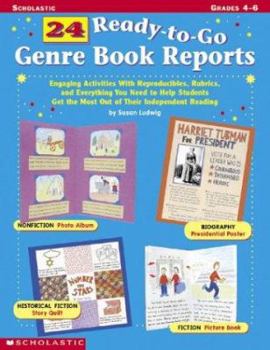 Paperback 24 Ready-To-Go Genre Book Reports: Engaging Activities with Reproducibles, Rubrics, and Everything You Need to Help Students Get the Most Out of Their Book