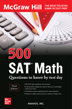 Paperback 500 SAT Math Questions to Know by Test Day, Third Edition Book