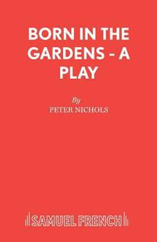 Paperback Born in the Gardens - A Play Book