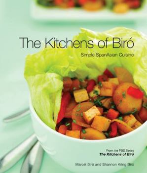 Hardcover The Kitchens of Biro: Simple SpanAsian Cuisine Book