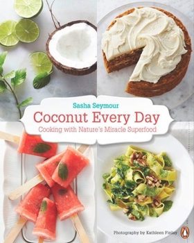 Paperback Coconut Every Day: Cooking with Nature's Miracle Superfood: A Cookbook Book