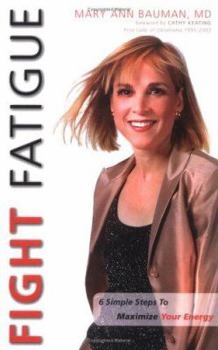 Paperback Fight Fatigue: Six Simple Steps to Maximize Your Energy Book