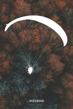 Notebook: Great Paragliding Quote / Saying Art Design Paragliding Planner / Organizer / Lined Notebook (6" x 9")