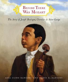 Hardcover Before There Was Mozart: The Story of Joseph Boulogne, Chevalier de Saint-George Book