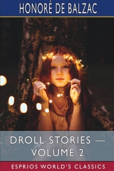 Droll Stories - Book  of the Les Contes Drolatiques, or Droll Stories