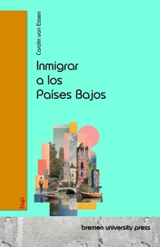 Paperback Inmigrar a los Países Bajos [Spanish] Book