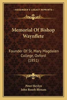 Memorial Of Bishop Waynflete: Founder Of St. Mary Magdalen College, Oxford (1851)