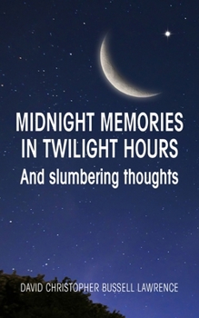 Paperback Midnight memories in twilight hours and slumbering thoughts Book