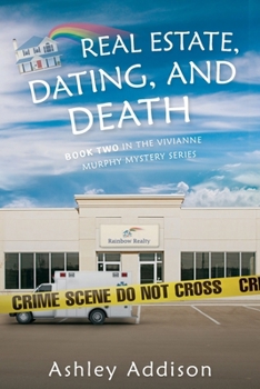 Real Estate, Dating, and Death: Book Two in the Vivianne Murphy Mystery Series - Book #2 of the Vivianne Murphy