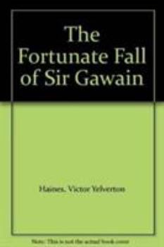 Paperback The Fortunate Fall of Sir Gawain: The Typology of Sir Gawain and the Green Knight Book