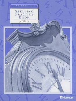 Paperback Trophies: Spelling Practice Book Grade 6 Book