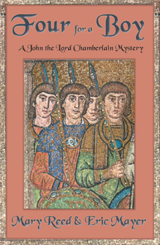 Hardcover Four for a Boy: A John, the Lord Chamberlain Mystery Book