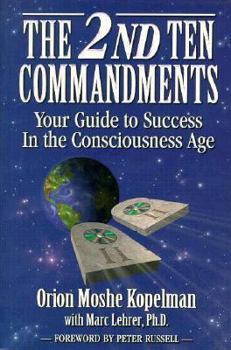 Hardcover The Second Ten Commandments: A Guide to Success in the Age of Consciousness Book