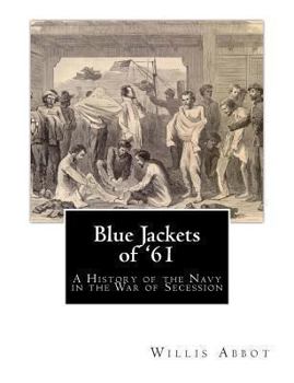 Paperback Blue Jackets of '61: A History of the Navy in the War of Secession Book